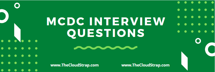 MCDC Interview Questions