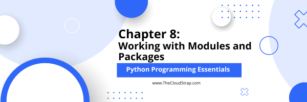 Chapter 8: Working with Modules and Packages